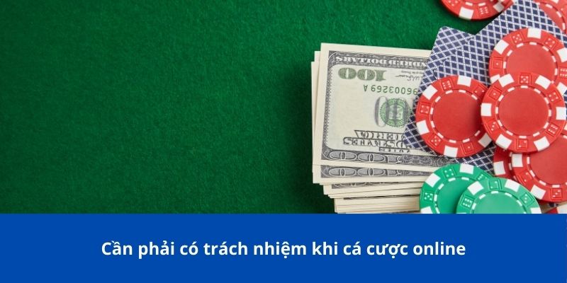 Trang chủ 18 Cần phải có trách nhiệm khi cá cược online